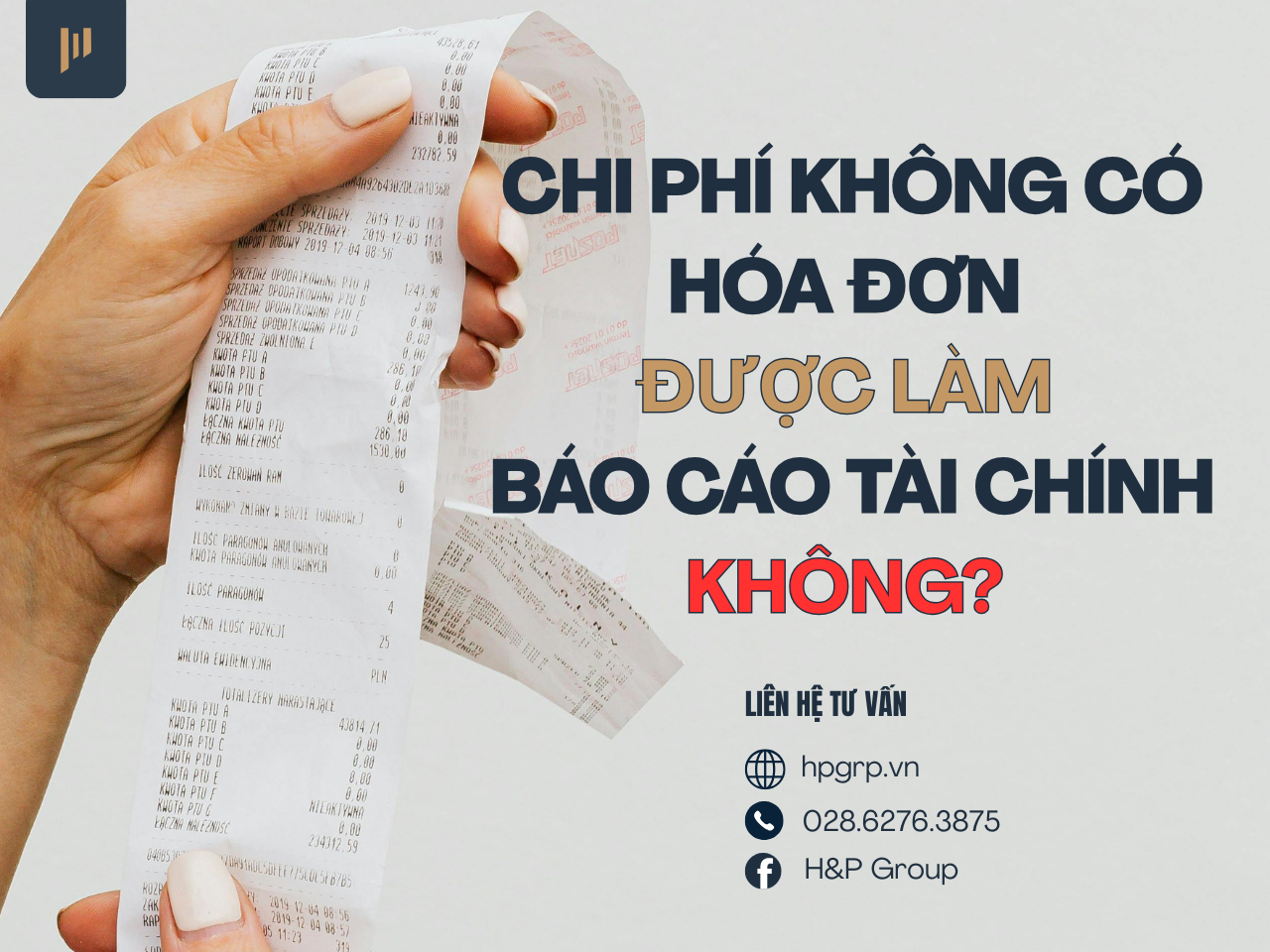 Chi phí không có hóa đơn có được ghi nhận khi làm báo cáo tài chính không? (Cập nhật theo quy định mới từ 01/07/2025)