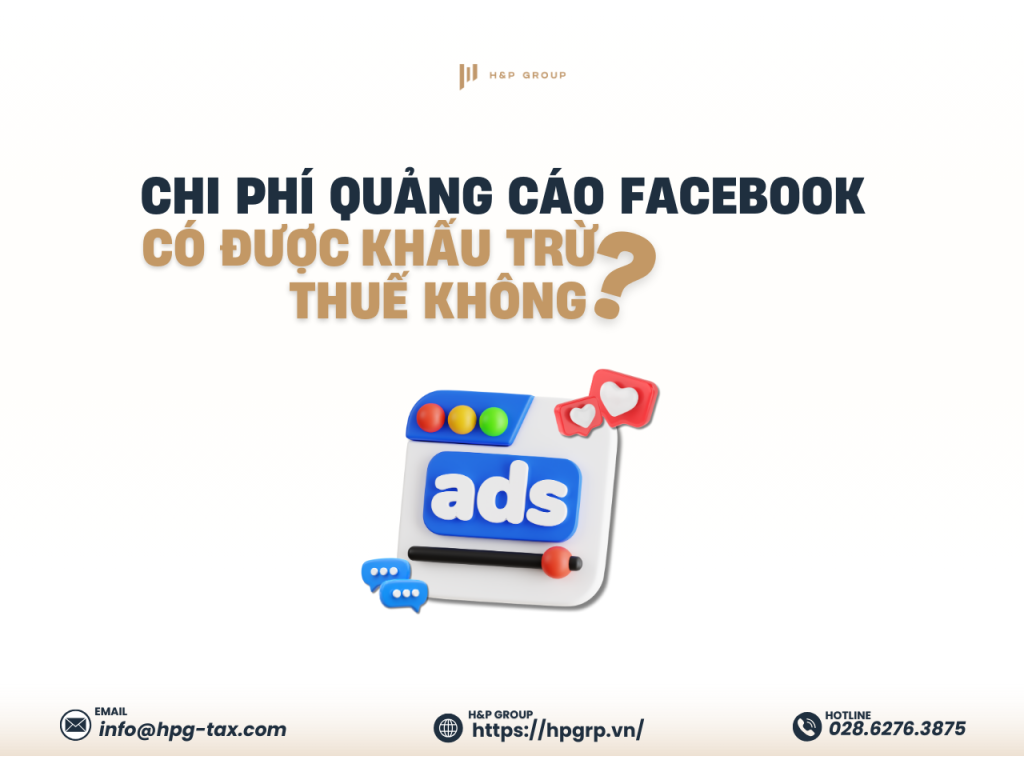 chi phí quảng cáo Facebook có được khấu trừ thuế GTGT hay tính vào chi phí hợp lý không.